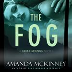The Fog (A Small-Town Romantic Suspense Novel)