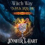 Witch Way Tomorrow