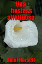 Una hostess affettuosa