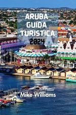 ARUBA GUIDA TURISTICA 2024