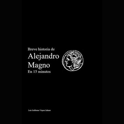 Breve historia de Alejandro Magno