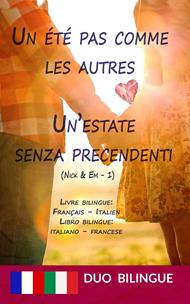 Un été pas comme les autres / Un’estate senza precendenti - Libro bilingue: italiano - francese