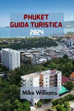 PHUKET GUIDA TURISTICA 2024