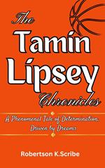 The Tamin Lipsey Chronicles