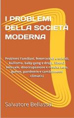 I PROBLEMI DELLA SOCIETÀ MODERNA