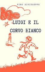 Luigi e il corvo bianco