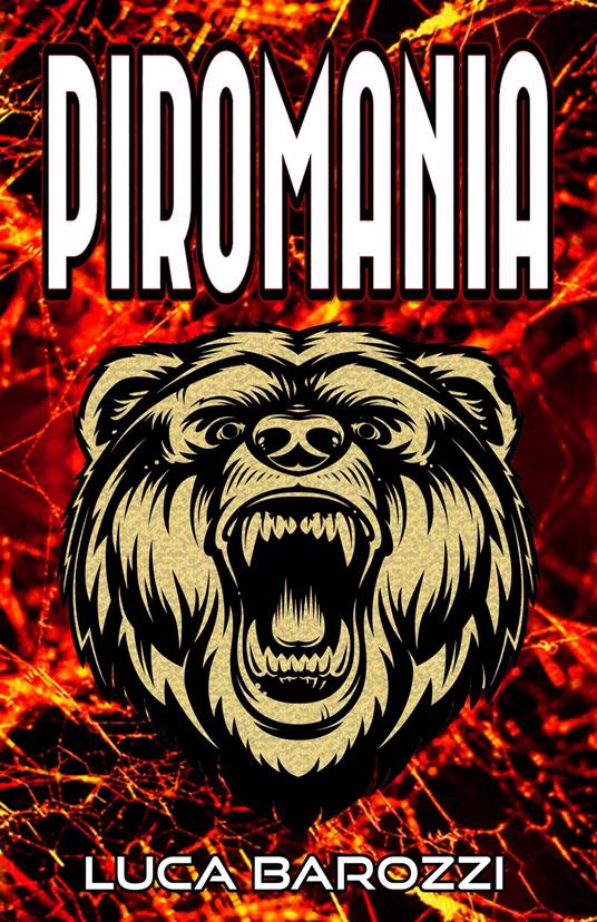 Piromania - Luca Barozzi - ebook