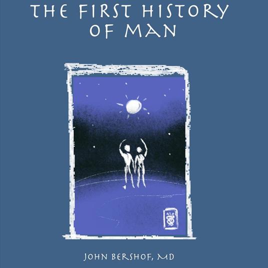 The First History of Man