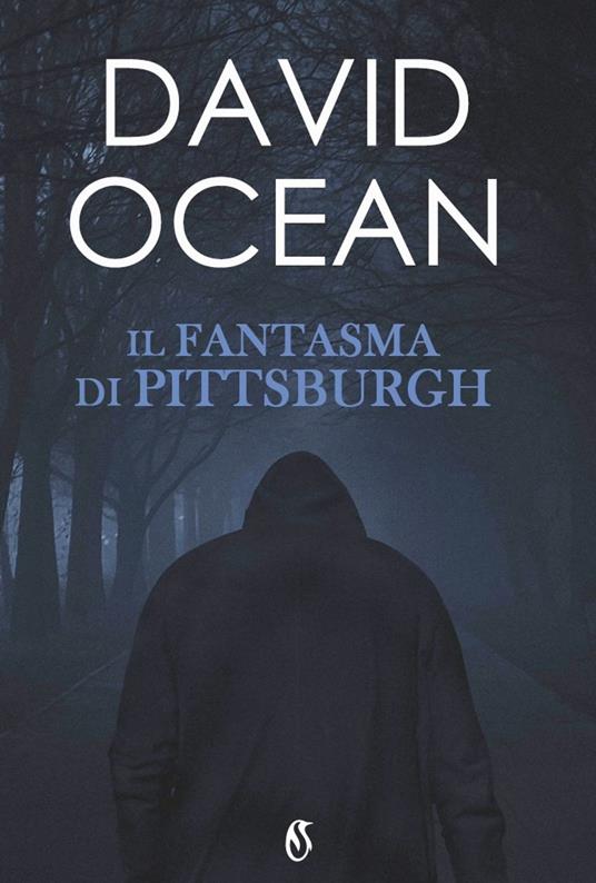 Il Fantasma di Pittsburgh - David Ocean - ebook
