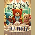 Teddy's Tea Party: A Delightful Bedtime Story and Audiobook for Kids