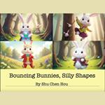 Bouncing Bunnies, Silly Shapes: A Playful Bedtime Adventure Audiobook