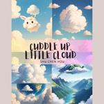 Cuddle Up, Little Cloud: A Dreamy Bedtime Adventure Audiobook