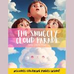 The Snuggly Cloud Parade: A Dreamy Bedtime Adventure Audiobook