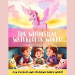 The Whimsical Watercolor World: A Colorful Bedtime Story Audiobook with Puzzle