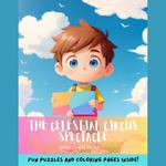 The Celestial Circus Spectacle: A Captivating Bedtime Story Audiobook with Color Pages and Puzzle Inside