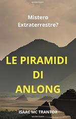 LE PIRAMIDI DI ANLONG