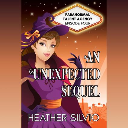 An Unexpected Sequel (paranormal mystery & flirty romance)