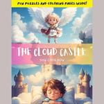 The Cloud Castle: A Whimsical Bedtime Story Audiobook with Color Pages and Puzzle Inside