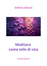 Meditare come stile di vita