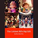 The Littlest Elf's Big Gift: A Heartwarming Bedtime Picture Audiobook