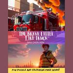 The Brave Little Fire Truck: Blaze's Heroic Adventure