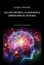 Gli occhi della coscienza dipingono il futuro