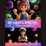 The Galactic Bake-Off: A Cosmic Bedtime Story Audiobook with Coloring Page and Puzzle Included