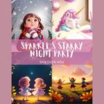 Sparkle's Starry Night Party: A Magical Kids' Bedtime Story Picture Audiobook