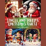 Jingle and Jolly's Christmas Quest: A Joyful Kids' Bedtime Story Picture Audiobook