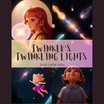 Twinkle's Twinkling Lights: A Heartwarming Kids' Bedtime Story Picture Audiobook
