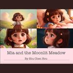 Mia and the Moonlit Meadow: A Kids' Bedtime Story Picture Audiobook