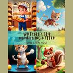 Whiskers the Wandering Kitten: A Kids' Bedtime Story Picture Audiobook