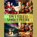 The Littlest Santa's Helper: A Kids' Bedtime Story Picture Audiobook