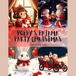 Poppy's Pajama Party Christmas: A Kids' Bedtime Story Picture Audiobook