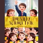 The Silly Science Fair: A Kids' Bedtime Story Picture Audiobook with Piano Music