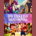 The Ticklish Dragon: A Kids' Bedtime Story Picture Audiobook with Enchanting Piano Music