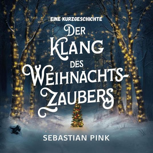 Der Klang des Weihnachtszaubers