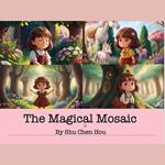 The Magical Mosaic: A Kids' Bedtime Story Picture Audiobook with Enchanting Piano Music