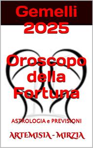 Gemelli 2025 Oroscopo della Fortuna