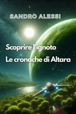 Scoprire l’ignoto. Le cronache di Altara