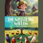 The Whistling Willow: A Magical Bedtime Story for Kids with Soothing Piano Music