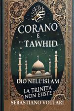 Corano e Tawhid - Dio nell’Islam - La Trinità non Esiste