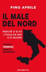 Il male del Nord. Perché o si fa l'Italia da Sud o si muore. Copia autografata