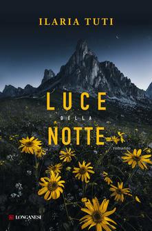 Luce della notte. Copia autografata con ex libris - Ilaria Tuti - copertina