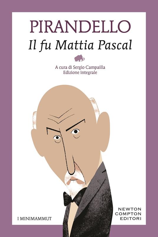 Il fu Mattia Pascal. Ediz. integrale - Luigi Pirandello - copertina