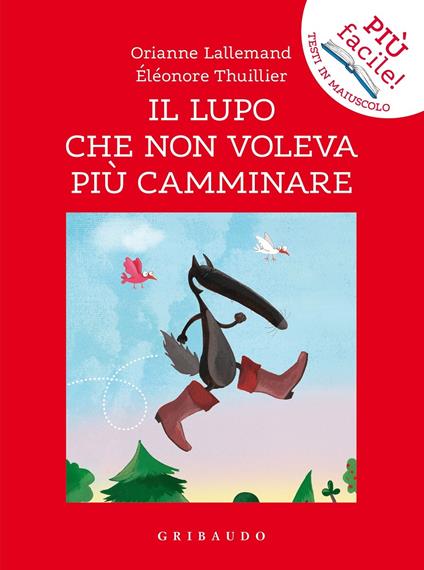 Il lupo che non voleva più camminare -  Orianne Lallemand, Éléonore Thuillier - copertina