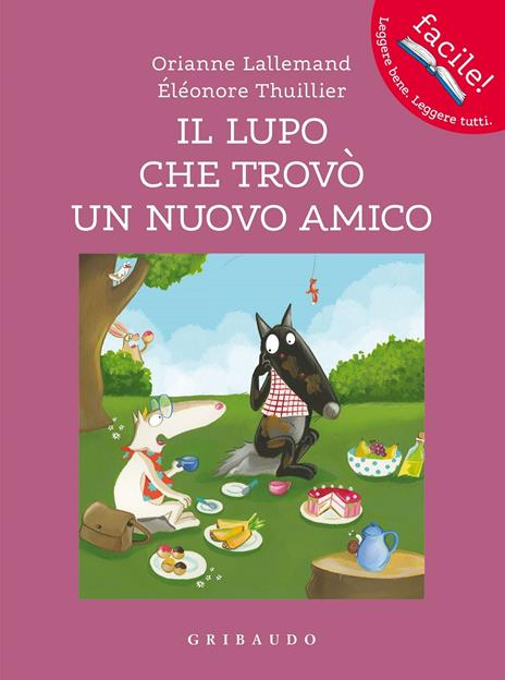 Il lupo che trovò un nuovo amico -  Orianne Lallemand, Éléonore Thuillier - copertina