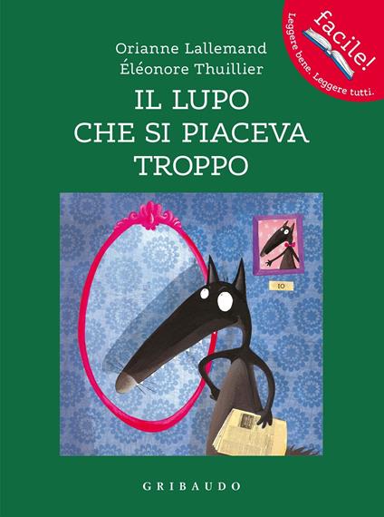 Il lupo che si piaceva troppo -  Orianne Lallemand, Éléonore Thuillier - copertina