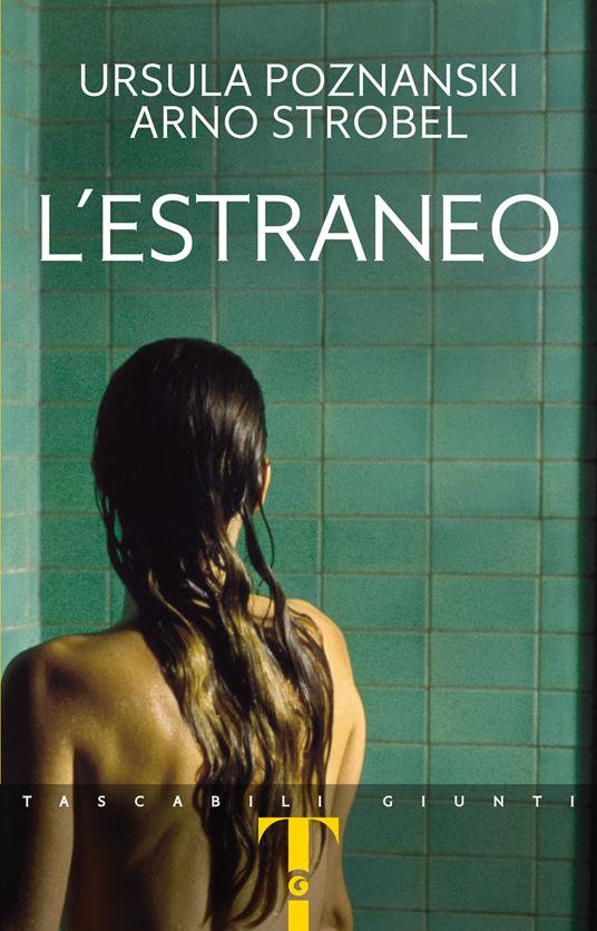 L' estraneo -  Ursula Poznanski,Arno Strobel  - copertina