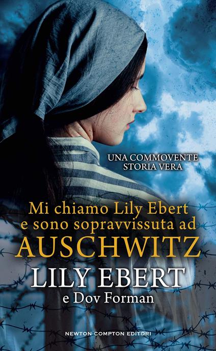  Mi chiamo Lily Ebert e sono sopravvissuta ad Auschwitz -  Lily Ebert, Dov Forman - copertina